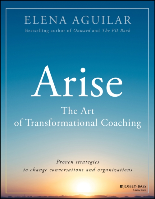 Arise : The Art of Transformational Coaching, Paperback / softback Book