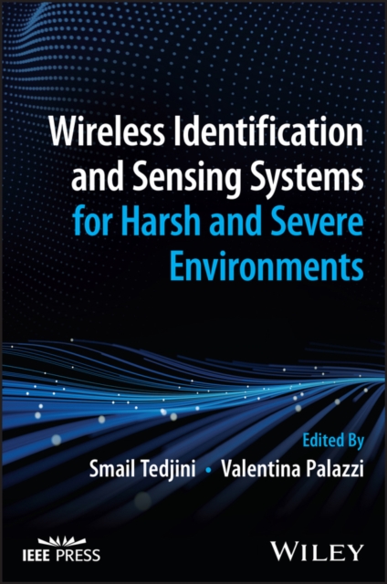Wireless Identification and Sensing Systems for Ha rsh and Severe Environments, Hardback Book