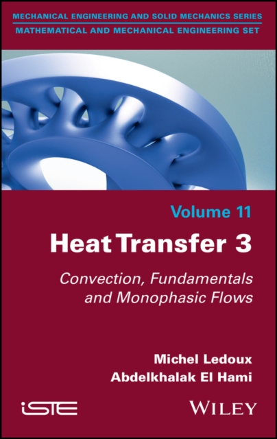 Heat Transfer 3 : Convection, Fundamentals and Monophasic Flows, EPUB eBook