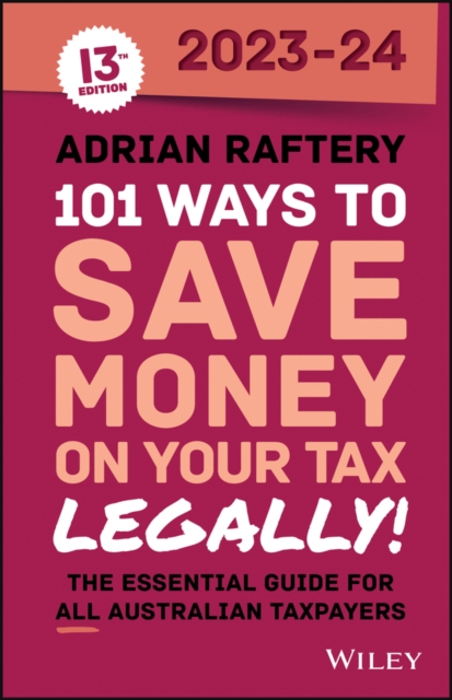 101 Ways to Save Money on Your Tax - Legally! 2023-2024, Paperback / softback Book