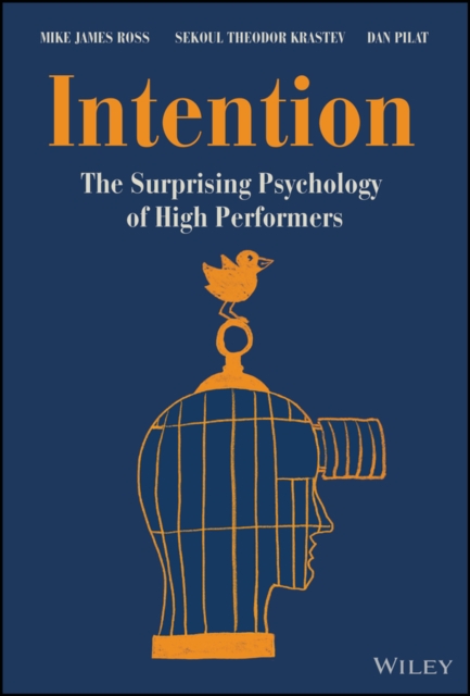 Intention : The Surprising Psychology of High Performers, EPUB eBook