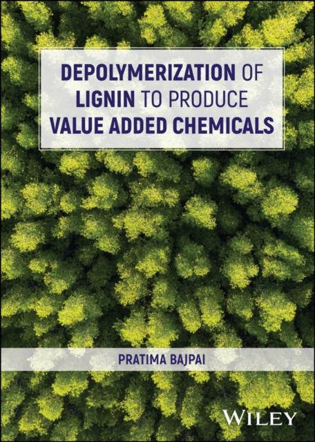 Depolymerization of Lignin to Produce Value Added Chemicals, PDF eBook