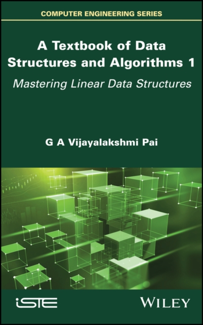 A Textbook of Data Structures and Algorithms, Volume 1 : Mastering Linear Data Structures, EPUB eBook