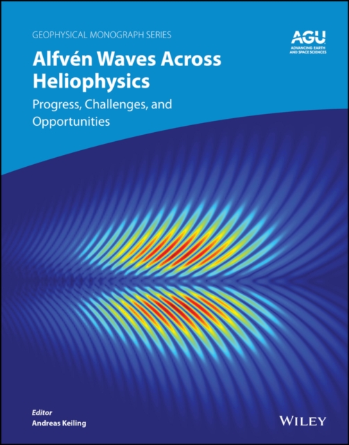 Alfv n Waves Across Heliophysics : Progress, Challenges, and Opportunities, PDF eBook