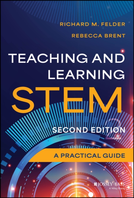 Teaching and Learning STEM : A Practical Guide, Hardback Book