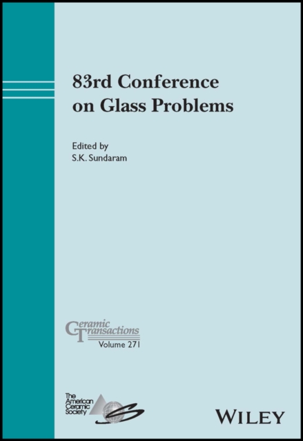 83rd Conference on Glass Problems, Volume 271, Hardback Book