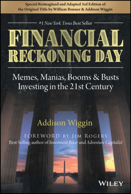 Financial Reckoning Day : Memes, Manias, Booms & Busts ... Investing In the 21st Century, PDF eBook