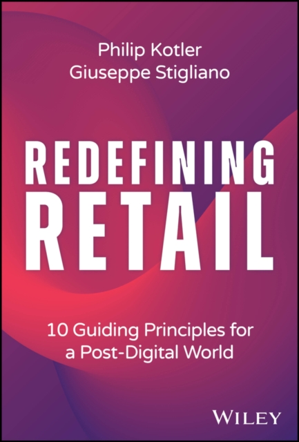 Redefining Retail : 10 Guiding Principles for a Post-Digital World, EPUB eBook