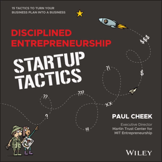 Disciplined Entrepreneurship Startup Tactics : 15 Tactics to Turn Your Business Plan into a Business, Hardback Book