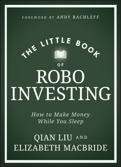 The Little Book of Robo Investing : How to Make Money While You Sleep, EPUB eBook