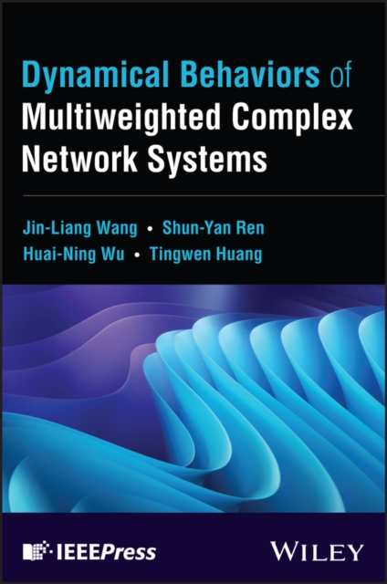 Dynamical Behaviors of Multiweighted Complex Network Systems, Hardback Book