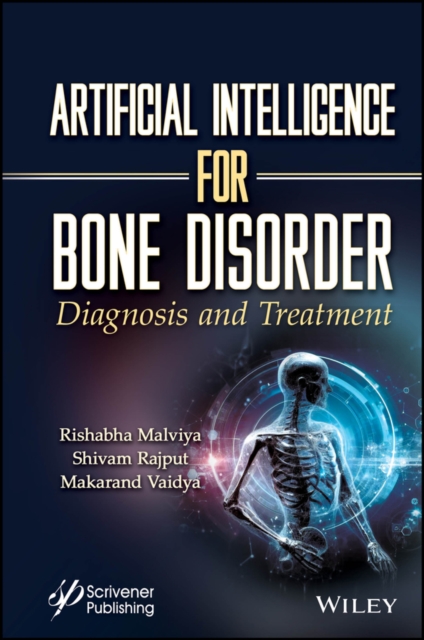 Artificial Intelligence for Bone Disorder : Diagnosis and Treatment, Hardback Book