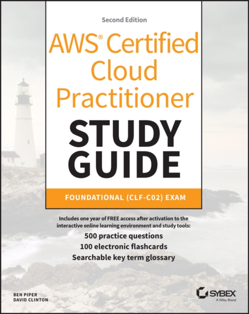 AWS Certified Cloud Practitioner Study Guide With 500 Practice Test Questions : Foundational (CLF-C02) Exam, Paperback / softback Book
