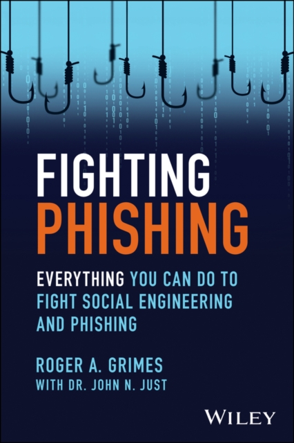 Fighting Phishing : Everything You Can Do to Fight Social Engineering and Phishing, PDF eBook