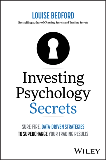 Investing Psychology Secrets: Sure-Fire, Data-Driven Strategies to Supercharge Your Trading Results, Paperback / softback Book