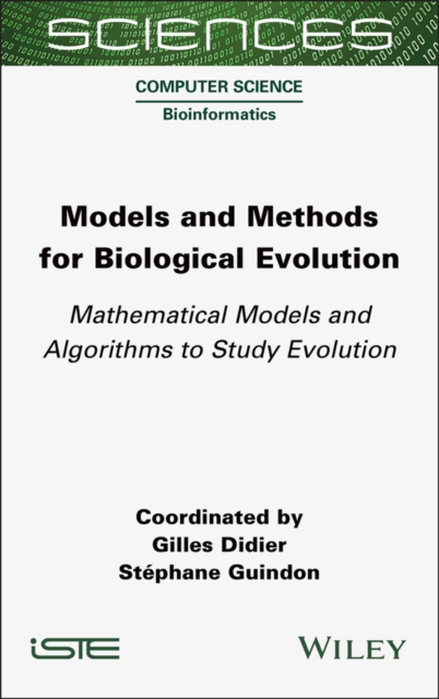 Models and Methods for Biological Evolution : Mathematical Models and Algorithms to Study Evolution, PDF eBook