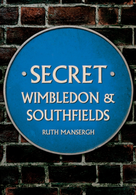 Secret Wimbledon & Southfields, Paperback / softback Book
