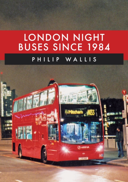 London Night Buses Since 1984, EPUB eBook