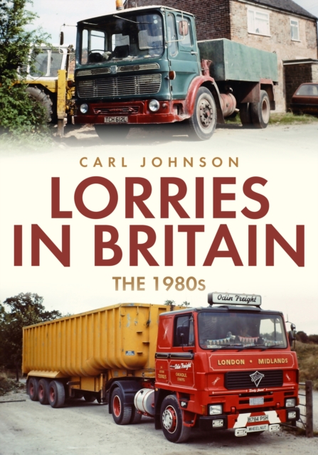 Lorries in Britain: The 1980s, Paperback / softback Book