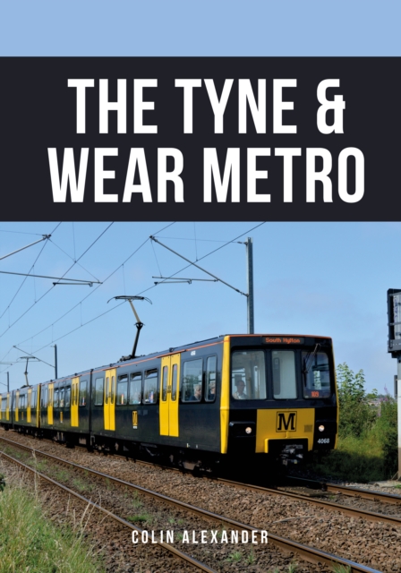 The Tyne & Wear Metro, Paperback / softback Book