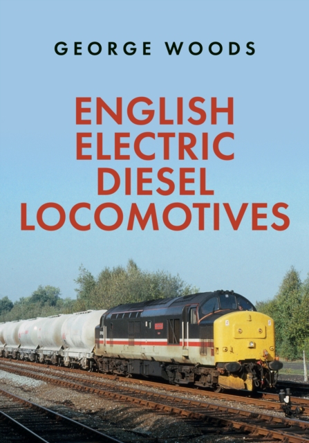 English Electric Diesel Locomotives, EPUB eBook
