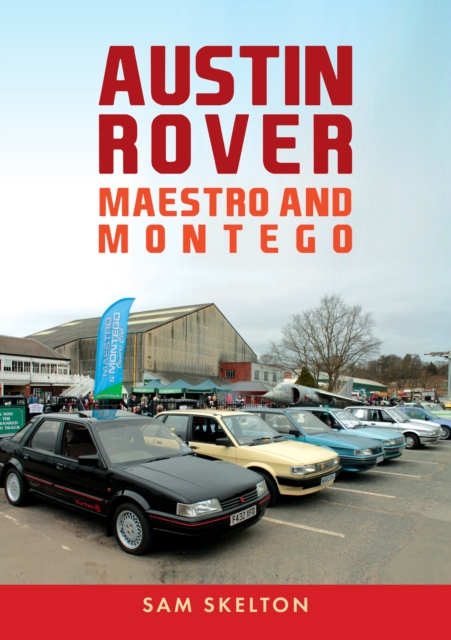 Austin Rover: Maestro and Montego, Paperback / softback Book