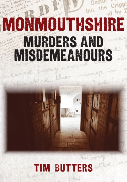 Monmouthshire Murders & Misdemeanours, Paperback / softback Book