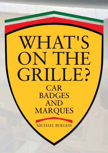 What's on the Grille? : Car Badges and Marques, Paperback / softback Book