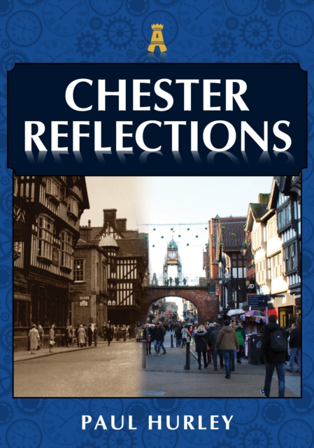 Chester Reflections, Paperback / softback Book