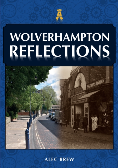 Wolverhampton Reflections, Paperback / softback Book