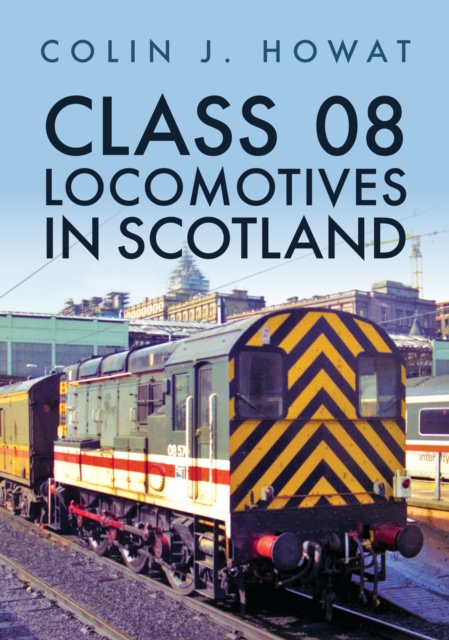 Class 08 Locomotives in Scotland, Paperback / softback Book