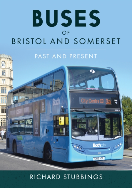Buses of Bristol and Somerset : Past and Present, Paperback / softback Book