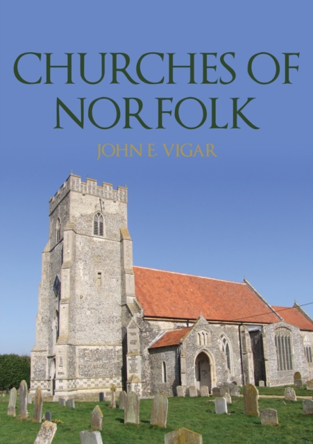Churches of Norfolk, Paperback / softback Book