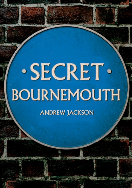 Secret Bournemouth, Paperback / softback Book