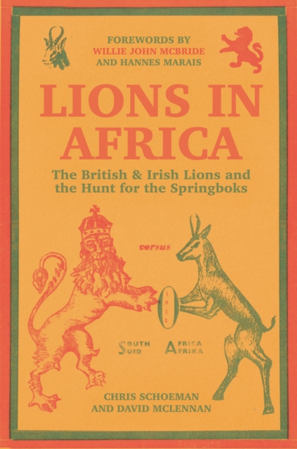 Lions in Africa : The British & Irish Lions and the Hunt for the Springboks, Hardback Book