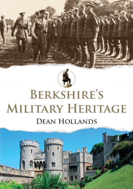 Berkshire's Military Heritage, Paperback / softback Book