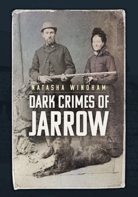 Dark Crimes of Jarrow, EPUB eBook