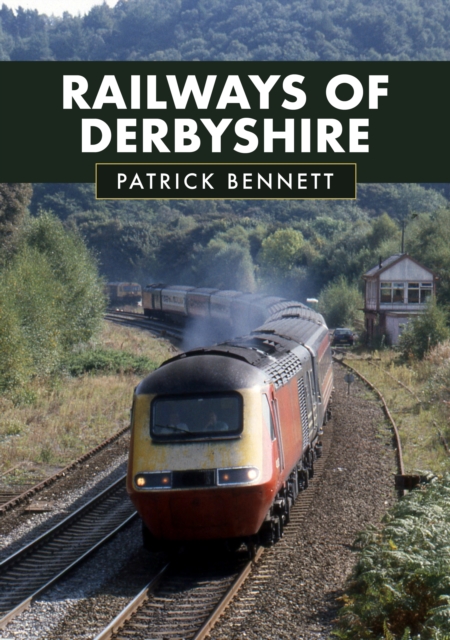 Railways of Derbyshire, Paperback / softback Book