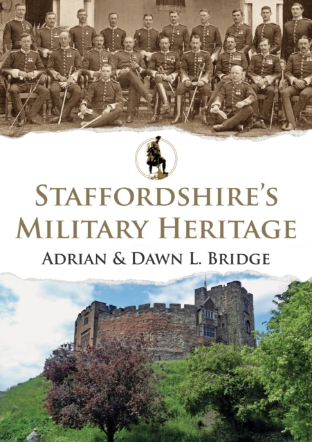 Staffordshire's Military Heritage, Paperback / softback Book