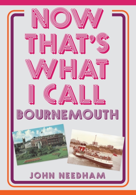 Now That's What I Call Bournemouth, EPUB eBook