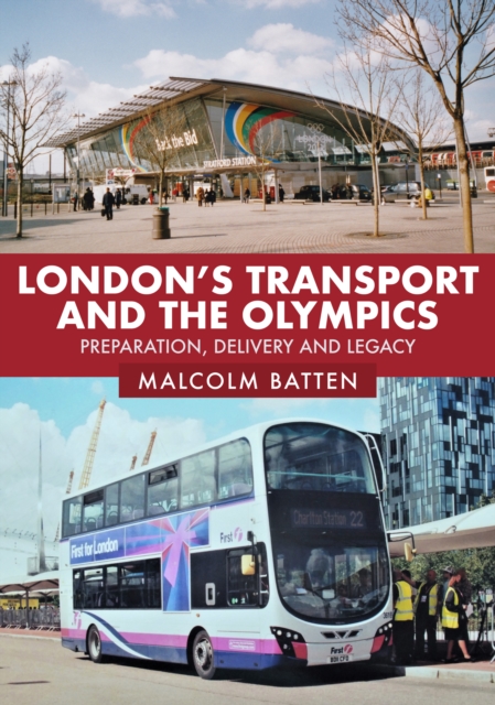 London's Transport and the Olympics : Preparation, Delivery and Legacy, EPUB eBook