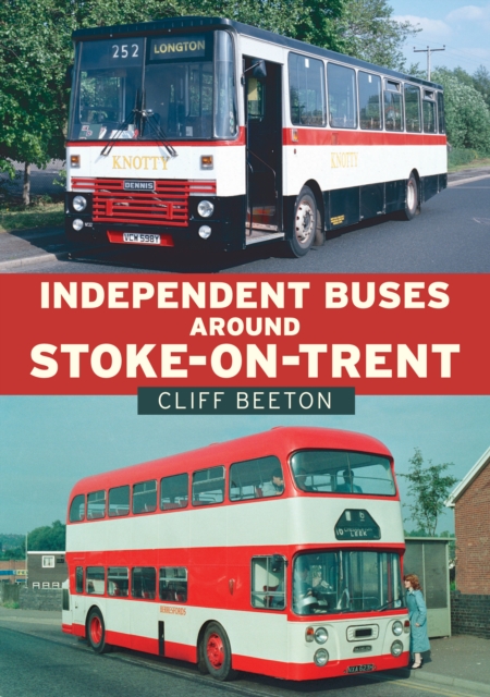 Independent Buses Around Stoke-on-Trent, Paperback / softback Book