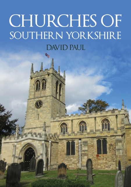 Churches of Southern Yorkshire, Paperback / softback Book