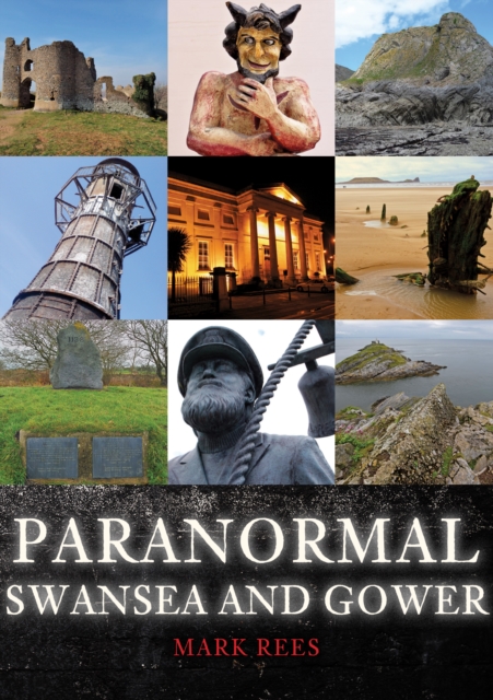 Paranormal Swansea and Gower, Paperback / softback Book