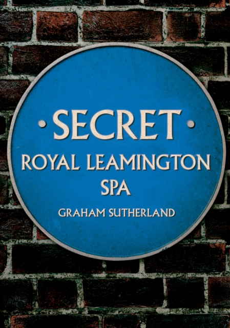 Secret Royal Leamington Spa, EPUB eBook