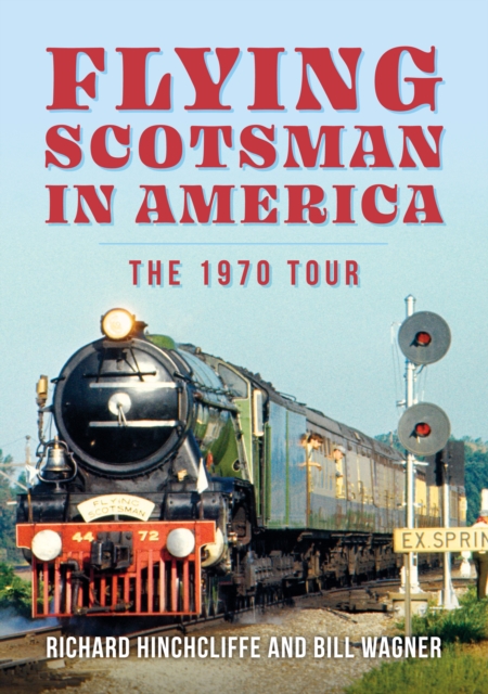 Flying Scotsman in America : The 1970 Tour, Paperback / softback Book