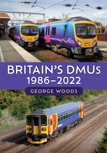 Britain's DMUs: 1986-2022, EPUB eBook