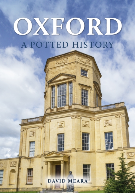 Oxford: A Potted History, Paperback / softback Book