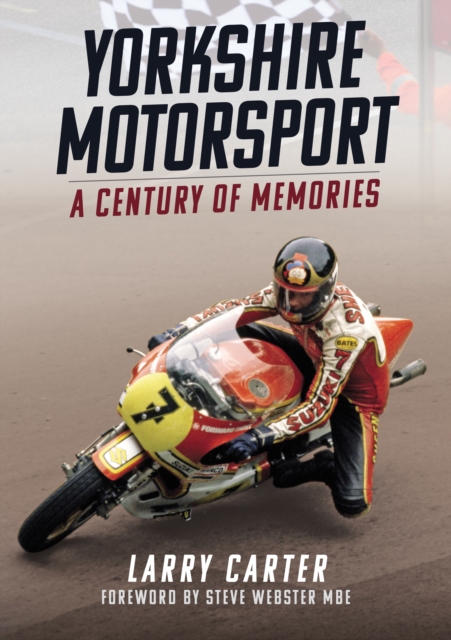 Yorkshire Motorsport : A Century of Memories, Paperback / softback Book