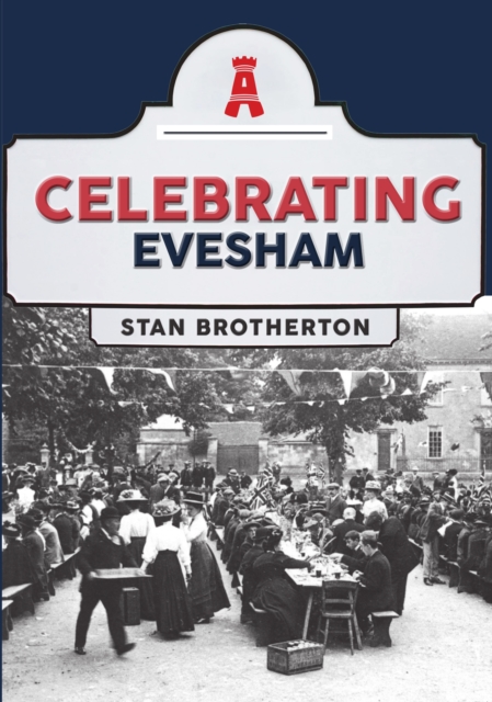 Celebrating Evesham, Paperback / softback Book